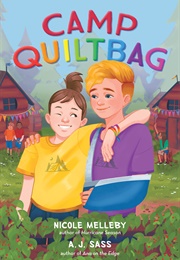Camp Quiltbag (Nicole Melleby and A. J. Sass)