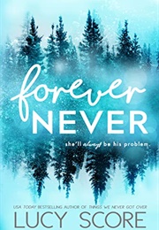 Forever Never (Lucy Score)