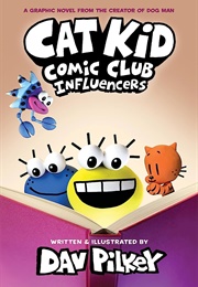 Cat Kid Comic Club: Influencers (Dav Pilkey)