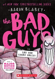 The Bad Guys Episode 17: Let the Games Begin (Aaron Blabey)