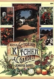 Victorian Kitchen Garden (Jennifer Davies)