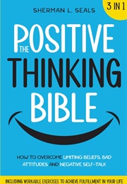The Positive Thinking Bible (Sherman L. Seals)