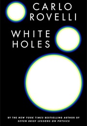 White Holes (Carlo Rovelli)