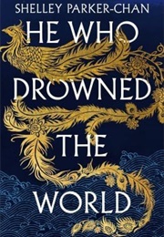 He Who Drowned the World (Shelley Parker-Chan)
