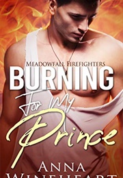 Burning for My Prince (Anna Wineheart)
