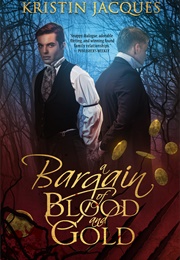 A Bargain of Blood and Gold (Kristin Jacques)