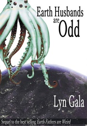 Earth Husbands Are Odd (Lyn Gala)