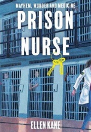 Prison Nurse (Ellen Kane)