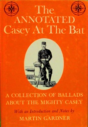 The Annotated Casey at the Bat (Martin Gardner)