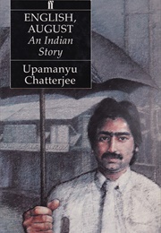 English, August: An Indian Story (Upamanyu Chatterjee)