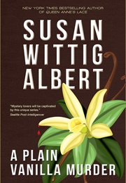 A Plain Vanilla Murder (Susan Wittig Albert)