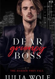 Dear Grumpy Boss (Julia Wolf)