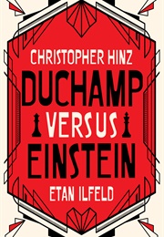Duchamp Versus Einstein (Etan Ilfeld, Christopher Hinz)