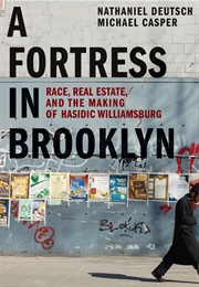 A Fortress in Brooklyn (Nathaniel Deutsch and Michael Casper)