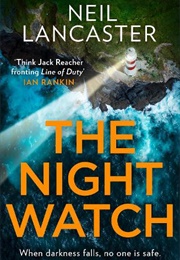 The Night Watch (Neil Lancaster)