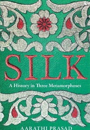 Silk (Aarathi Prasad)