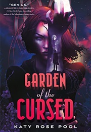 Garden of the Cursed (Katy Rose Pool)