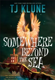 Somewhere Beyond the Sea (T.J. Klune)