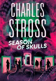 Season of Skulls (Charles Stross)