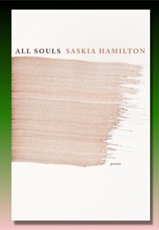All Souls (Saskia Hamilton)