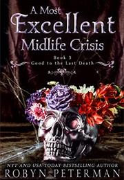 A Most Excellent Midlife Crisis (Robyn Peterman)