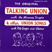 The Almanac Singers - Talking Union &amp; Other Union Songs