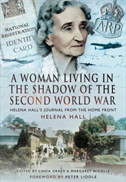 A Woman Living in the Shadow of the Second World War (Helena Hall)