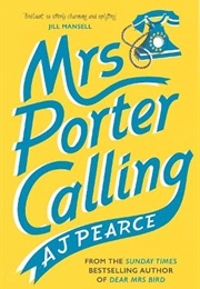Mrs Porter Calling (A.J. Pearce)