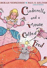 Cinderella and a Mouse Called Fred (Deborah Hopkinson)
