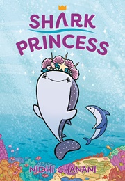 Shark Princess (Nidhi Chanani)