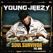 Soul Survivor - Young Jeezy Ft. Akon