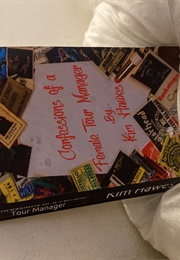 Confessions of a Female Tour Manager (Kim Hawes)