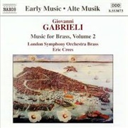 Giovanni Gabrieli: Music for Brass, Volume 2 - London Symphony Orchestra Brass