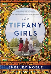 The Tiffany Girls (Shelley Noble)