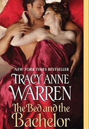 The Bed and the Bachelor (Tracy Anne Warren)