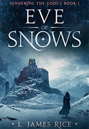 Eve of Snows (L. James Rice)