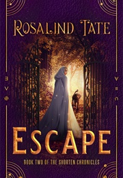 Escape (Rosalind Tate)