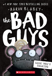 The Bad Guys Episode 18: Look Who&#39;s Talking (Aaron Blabey)