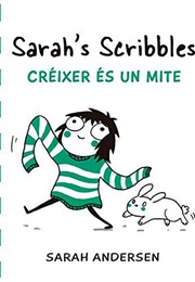 Sarah&#39;s Scribbles. Créixer És Un Mite (Sarah Andersen)
