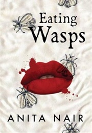 Eating Wasps (Anita Nair)