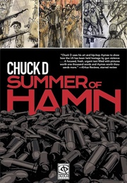 Summer of Hamn: Hollowpointlessness Aiding Mass Nihilism (Chuck D.)