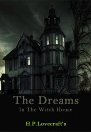 Dreams in the Witch House (H.P. Lovecraft)