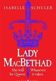 Lady MacBethad (Isabelle Schuler)