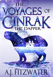 The Voyages of Cinrak the Dapper (A.J. Fitzwater)