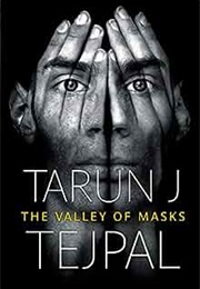 The Valley of Masks (Tarun J. Tejpal)