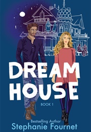 Dream House (Stephanie Fournet)