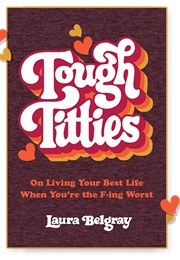 Tough Titties (Laura Belgray)