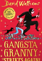 Gangsta Granny Strikes Again (David Walliams)