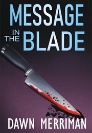 Message in the Blade (Dawn Merriman)