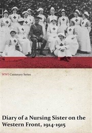 Diary of a Nursing Sister on the Western Front, 1914-1915 (Anonymous)